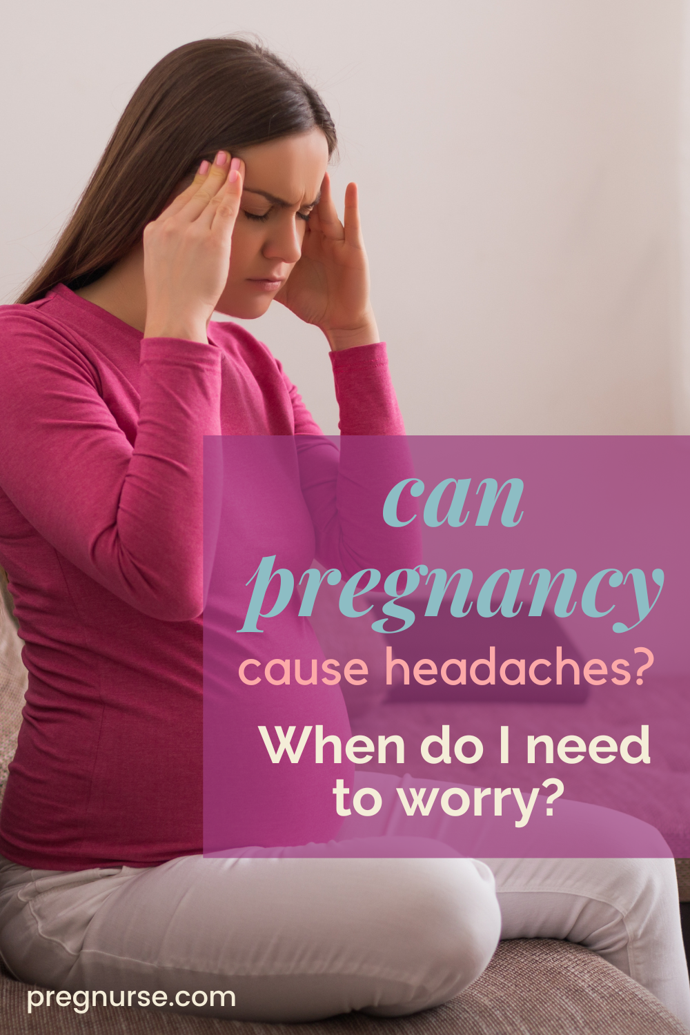 Woman with headache while pregnant.