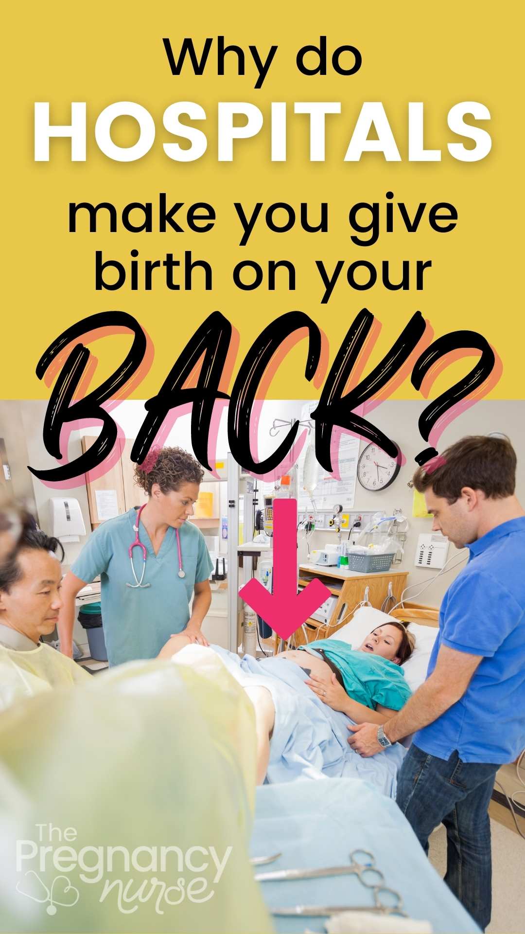 woman givnig birth on her back / why do hospitals make you give birth on your back?