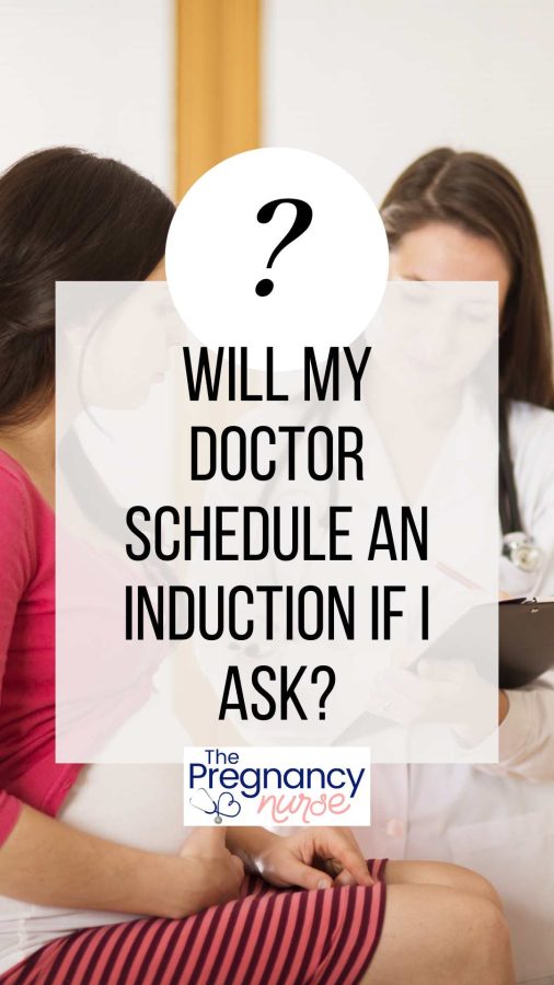 pregnant woman with her doctor / will my doctor schedule an induction if I ask?