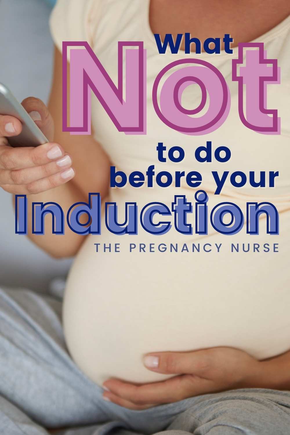 I've talked ALL about what to do before an induction, today I want to talk about 5 things to NOT do before your induction!