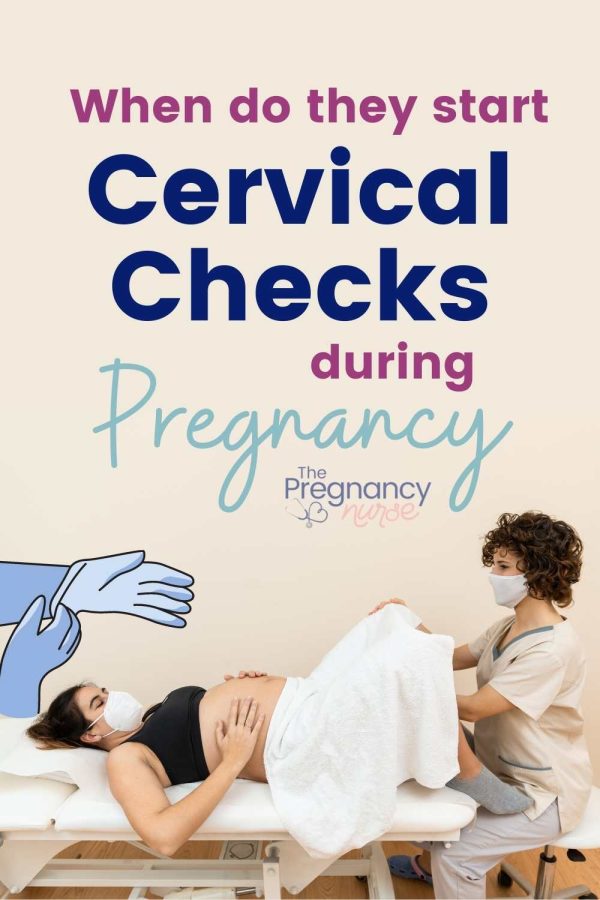 when do they start cervical checks during pregnancy/ woman getting a cervical exam