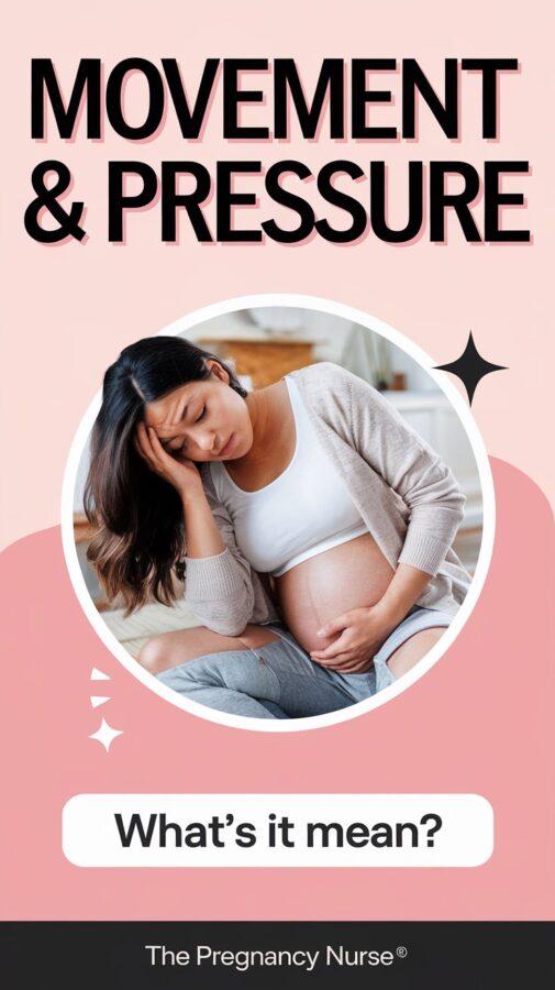 A pinterest pin with a tired pregnant woman feeling lots of baby movement. The text "Movement & Pressure" is written in bold, colorful fonts. Below the image, there's a subtitle that says "what's it mean?" The site name "The Pregnancy Nurse®" is written at the bottom.