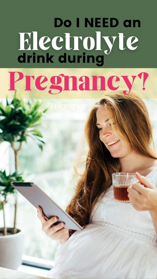 pregnant woman drinking / do I need an electrolyte drink during pregnancy?