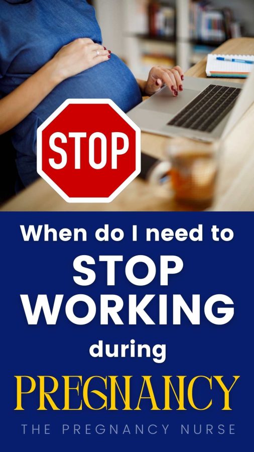 pregnant woman working / when do you need to STOP working?