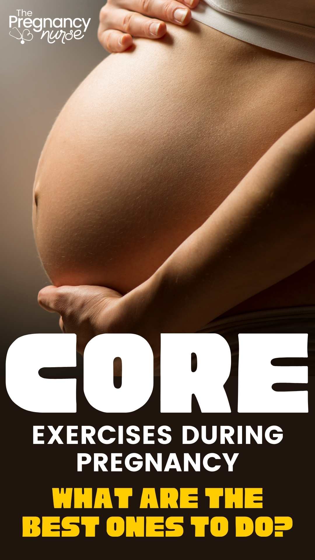 pregnant belly / core exercises during pregnancy -- what are the best ones to do?