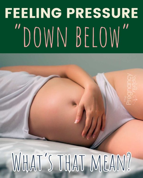 pregnant woman holding belly / feeling pressure "down below"