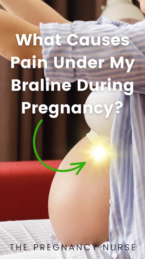 pregnant woman with pain under braline / what causes pain under my braline during pregnancy