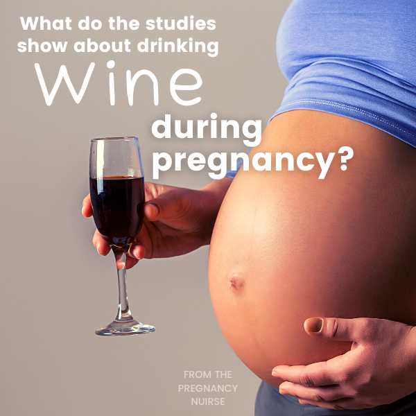 what do the studies show about drinking wine during pregnancy?