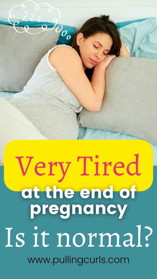pregnant woman sleeping / very tired at the end of pregnancy -- is it normal?