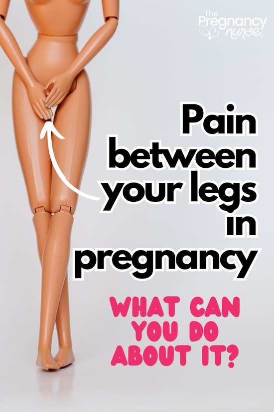 pain between your legs in pregnancy