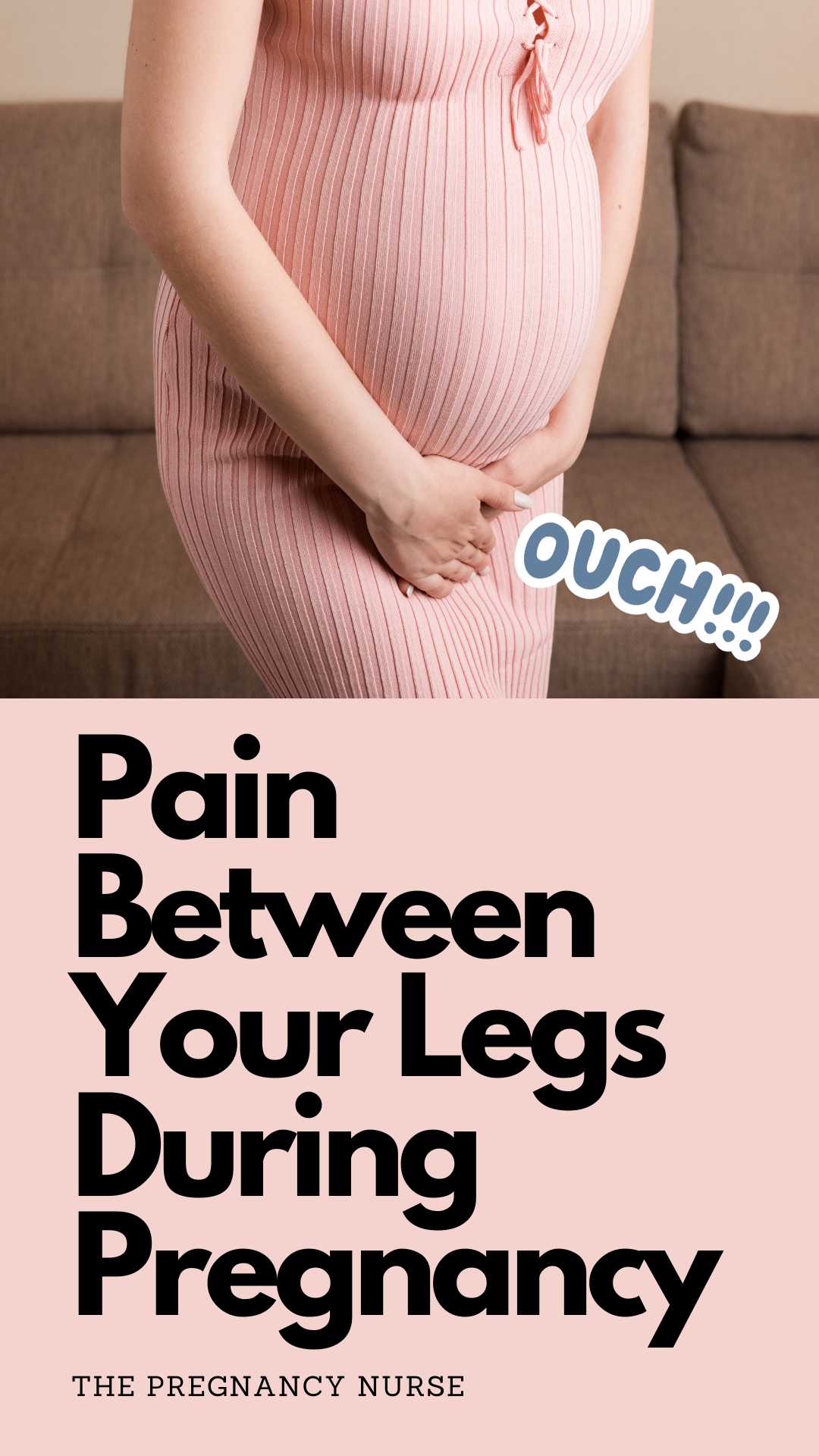 Looking for ways to alleviate pain between your legs during pregnancy? Explore 5 helpful tips and solutions from an experienced labor and delivery nurse, and reclaim your comfort today!