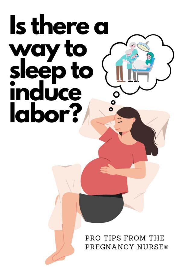 pregnant woman sleeping and the title "is there a way to sleep to induce labor?