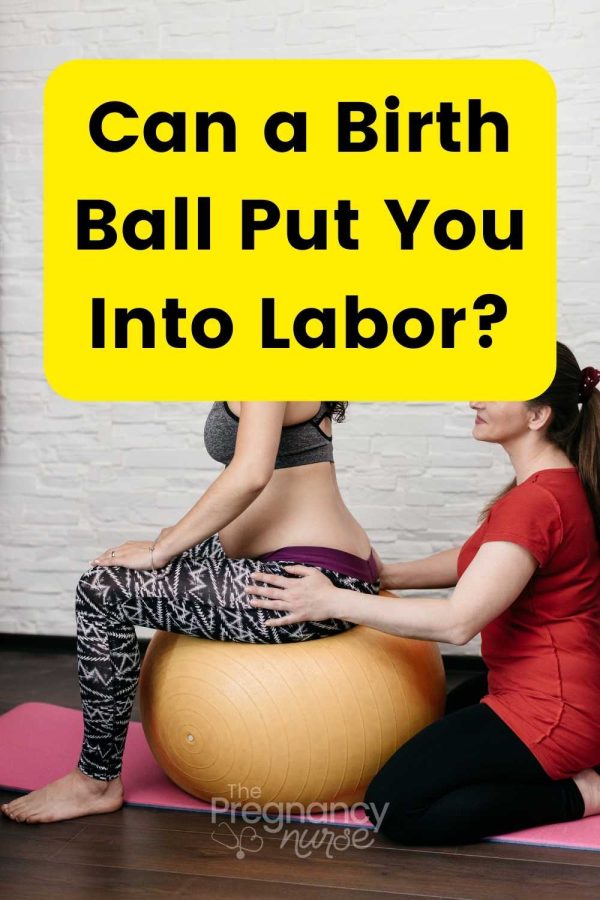can a birth ball put you into labor?