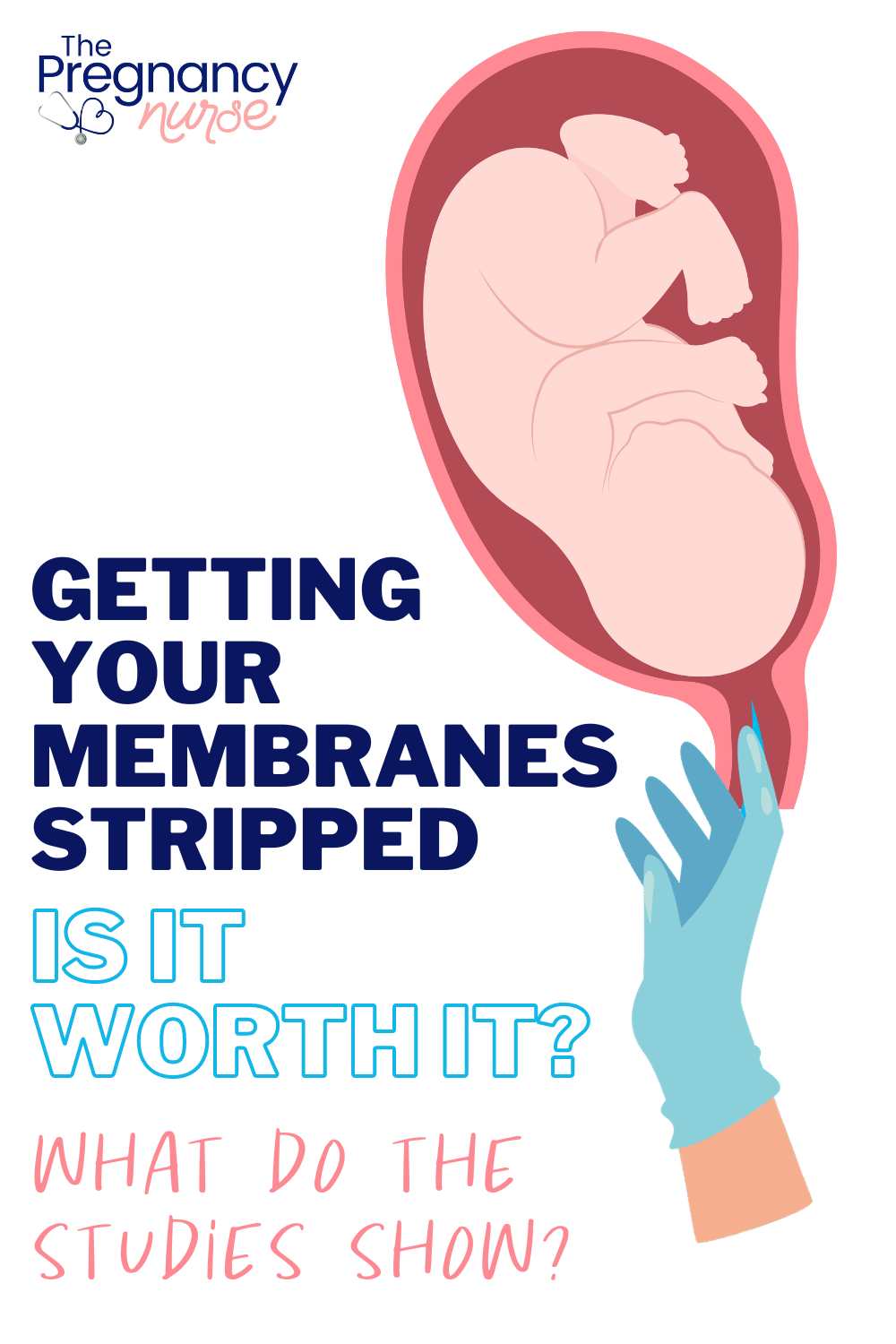 What is Stripping Membranes? (Membrane Sweep) The Pregnancy Nurse®