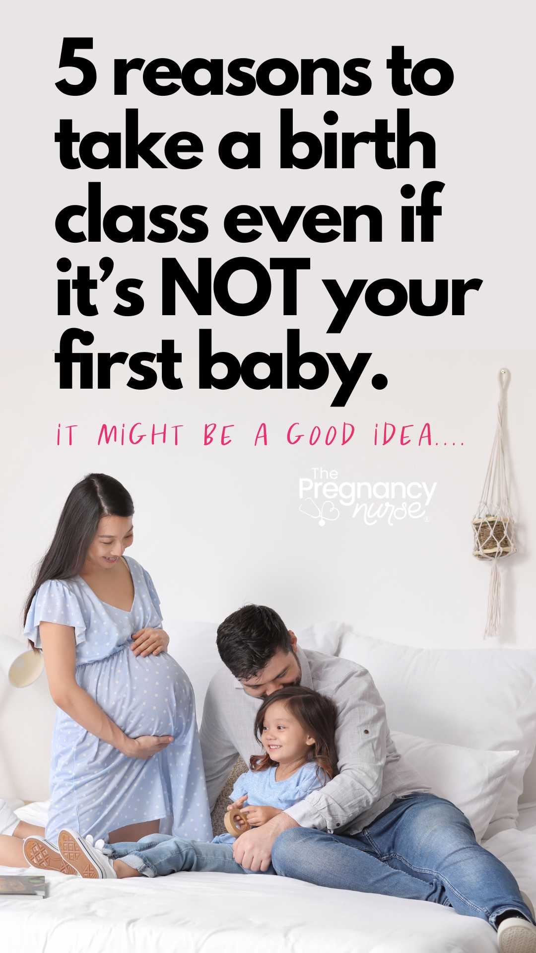 pregnant family / 5 reasaons to take a birth class even if it's NOT your first baby.