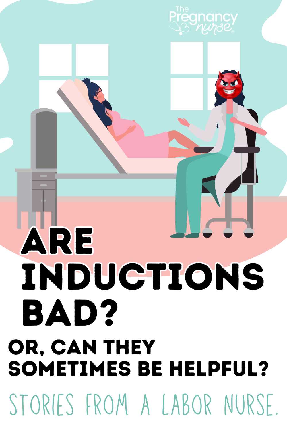 Pregnant woman in the hospital with a devil doctor. / Are inductions bad or can they sometimes be helpful? Stories from a labor nurse.