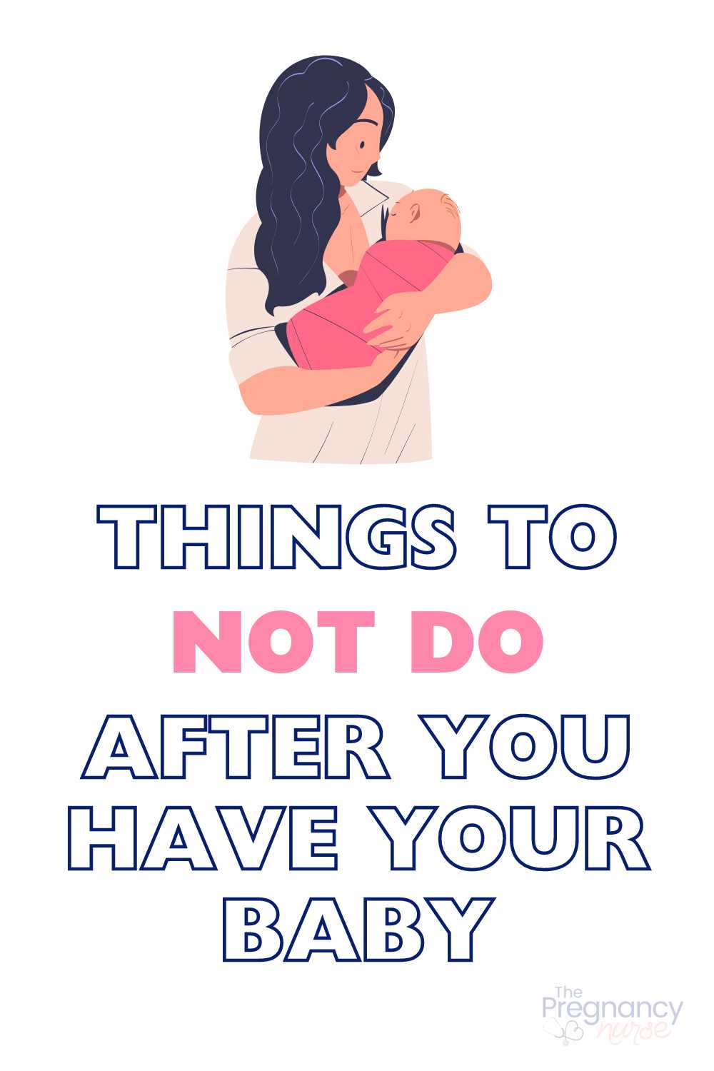mom and newborn baby postpartum // things to NOT DO after you have your baby