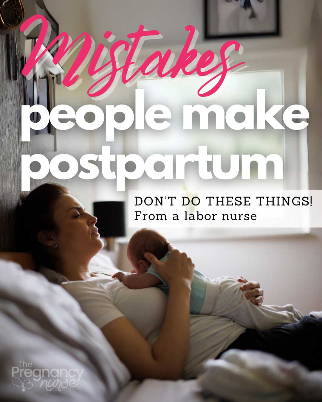 mom and newborn baby postpartum // mistakes people make postarptum (don't do these things from a labor nurse)