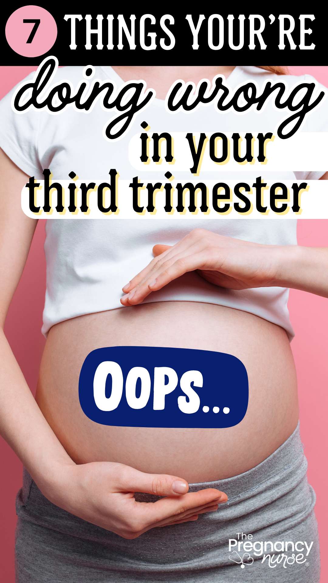 pregnant woman with hands framing belly // 7 things you're doing wrong in your third trimester OOPS