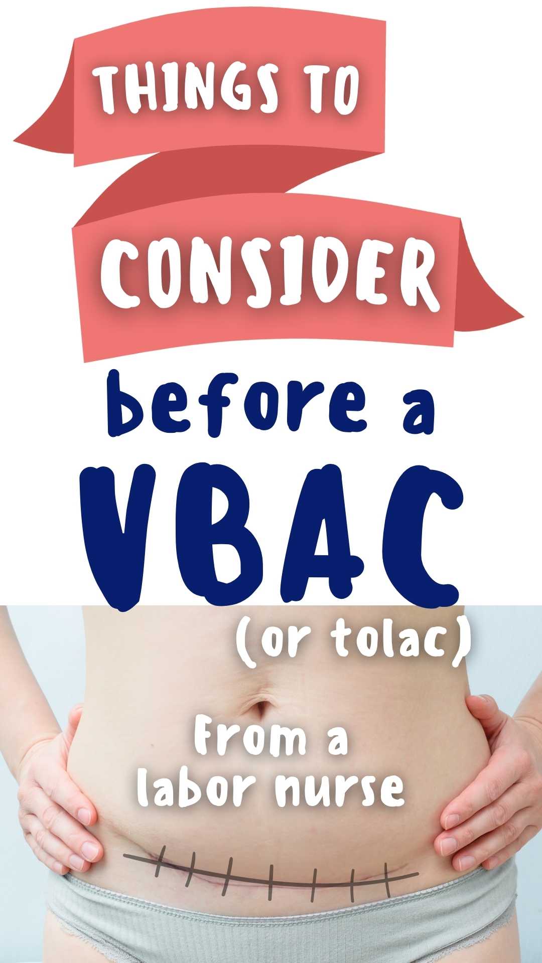 woman with a VBAC scar / things to consider before a VBAC(or tolac) from a labor nurse.