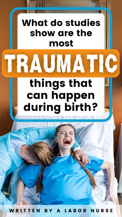 woman with partner screaming in labor // what do studies show are the most TRAUMATIC things that can happen during birth?