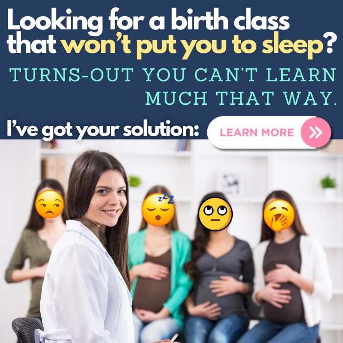 looking for a birth class that won't put you to lseep? Turns out you can't learn much that way -- I've got your solution LEARN MORE