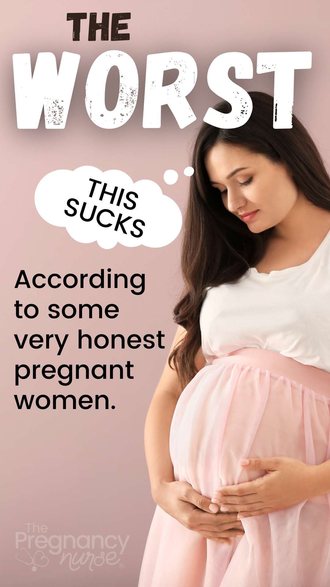 Pregnancy isn't all rainbows and unicorns. This pin helps you understand the worst parts of pregnancy and equips you with tips to handle them.