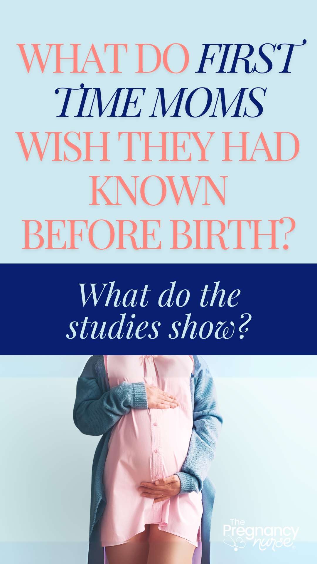 pregnant mamam // what do first time moms wish they had known before birth? What do the studies show?