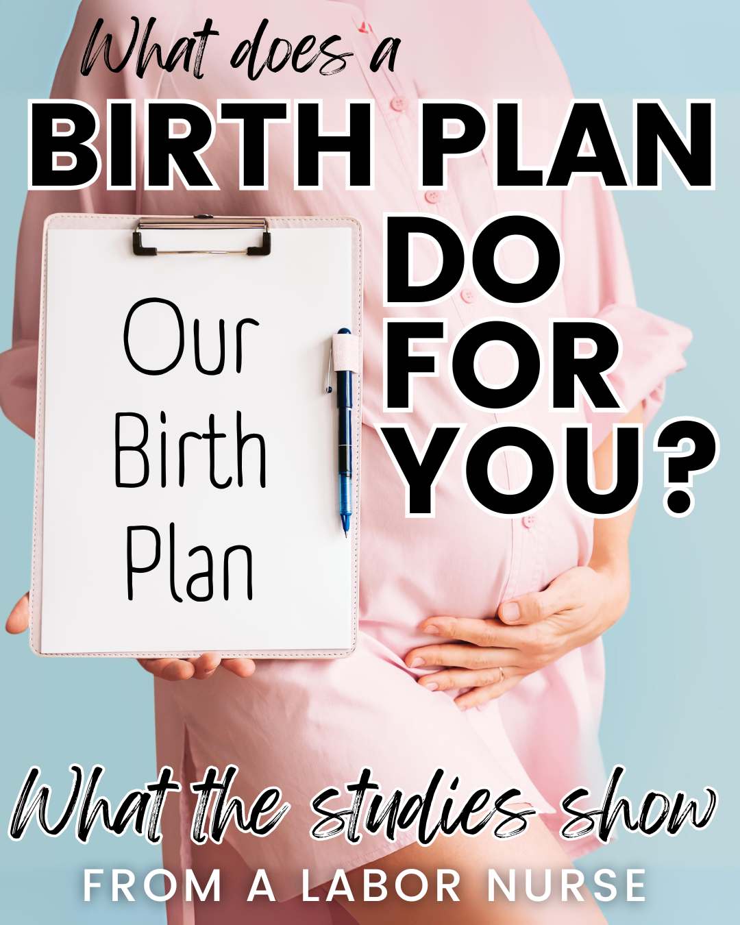 pregnant woman with her birth plan // what does a birth plan do for you? what do studies show? From a labor nurse