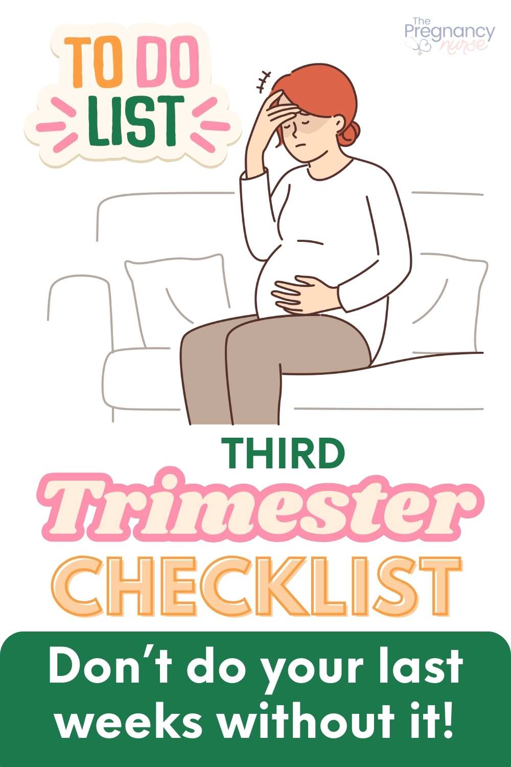 pregnant woman feeling overwhelmed on teh ccouch with the words "to do list" near it. THIRD TRIMESTER CHECKLIST