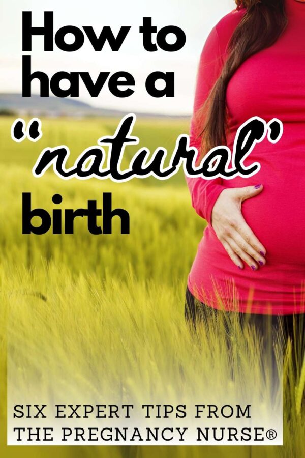 pregnant woman in nature // text says how to have a "natural" birth