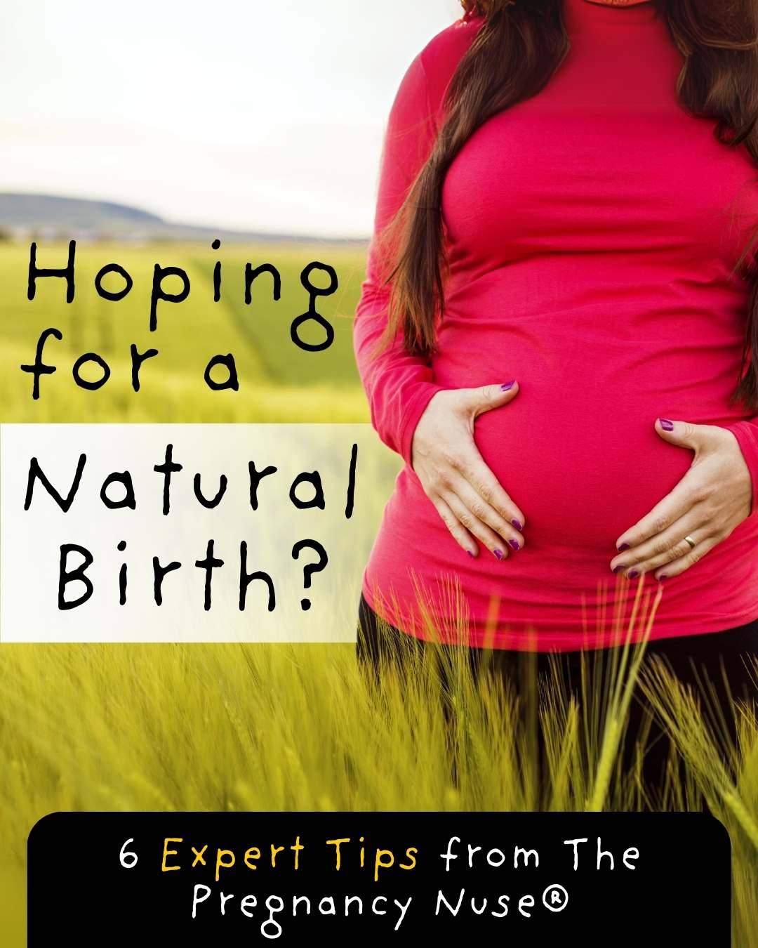 pregnant woman in nature // text says hoping for a natural birth 6 expert tips