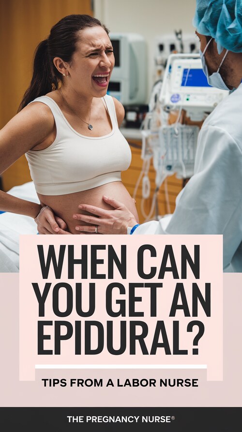 A pinterest pin with a pregnant woman in pain at the hospital talking with an anesthesiologist. The background contains medical equipment. The title is "WHEN can you get an epidural?" and the subtitle is "tips from a labor nurse". The text has bold and creative lettering with good contrast. The site name is "The Pregnancy Nurse®".