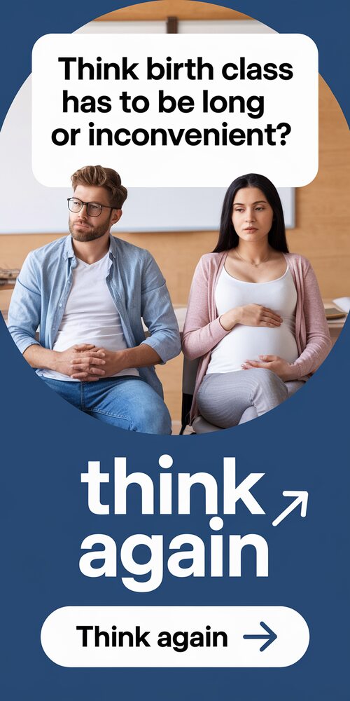 An ad for a birth class with a photo of a bored pregnant couple sitting in a class. The background contains a whiteboard with the text "Think birth class has to be long or inconvenient?". There is a button with the text "Think again" and an arrow pointing to the right. The overall image has a blue background.